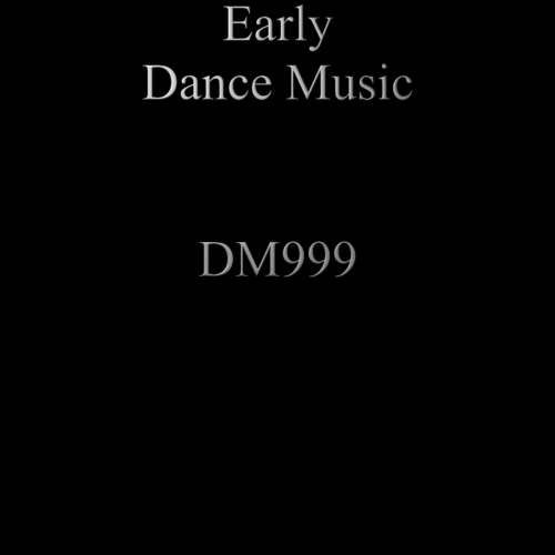 Early Dance Music Collection - 18 volumes