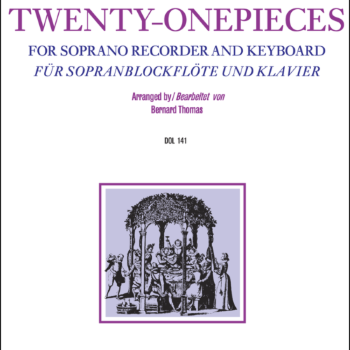 John Dowland Twenty One Pieces for Soprano (or Tenor) Recorder and Keyboard.